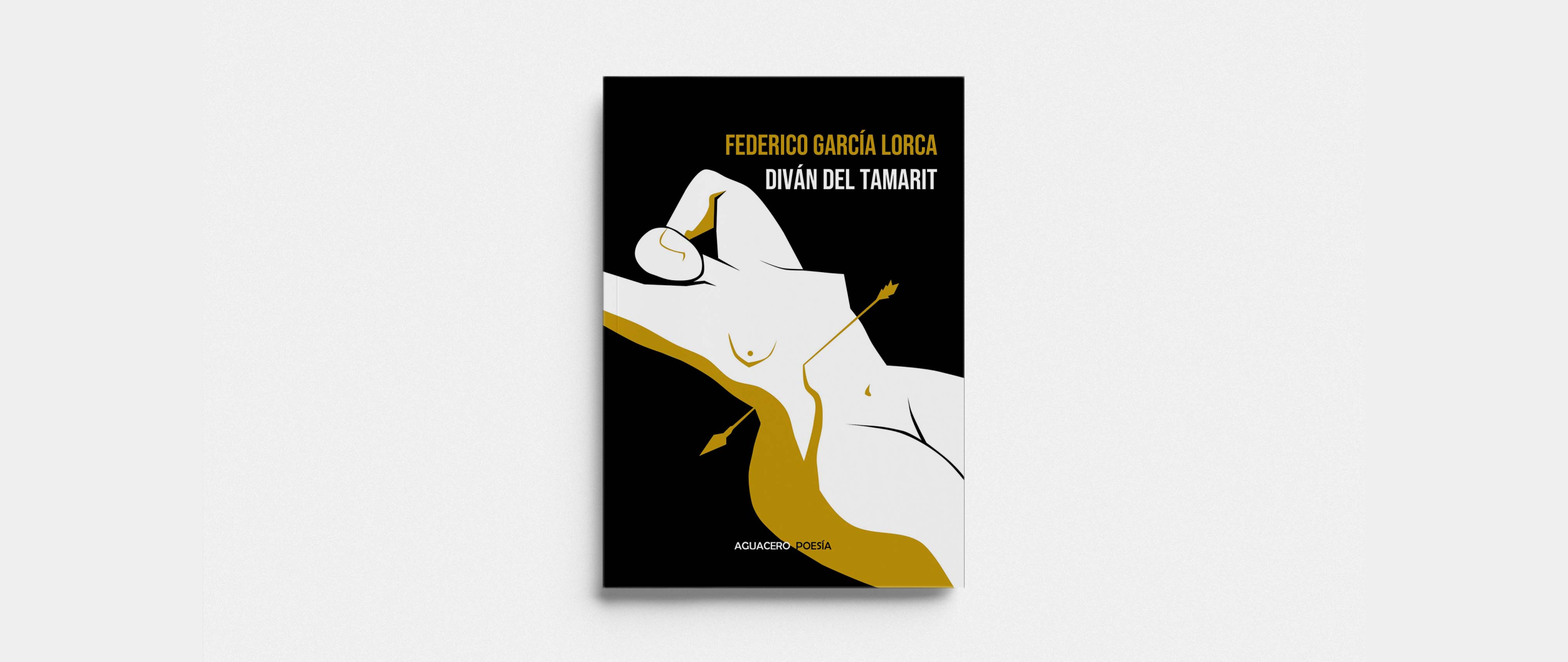 Diván del Tamarit, de Federico García Lorca. Publicado por Aguacero Ediciones