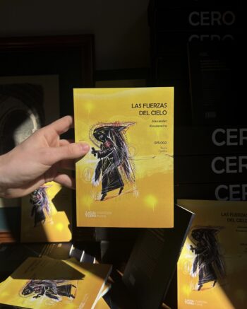 Las fuerzas del cielo, de Alexander Rivadeneira (Tucumán, 1999). Publicado por Aguacero Ediciones.